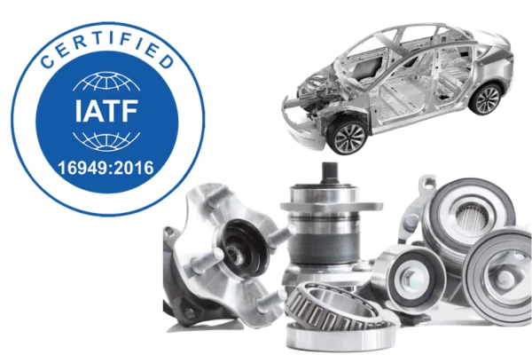 Automotive quality certification process for bearings under IATF 16949.