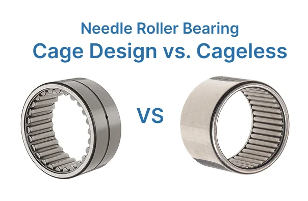 A needle roller bearing with cage vs A cageless needle roller bearing