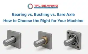 Bearing vs bushing vs bare axle comparison for choosing the right machine joint
